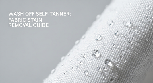 Wash Off Self-Tanner: Fabric Stain Removal Guide